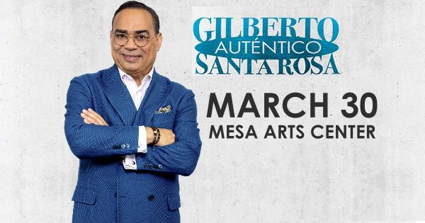 Gilberto Santa Rosa Live @ Mesa Arts Center!