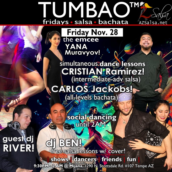 TUMBAO | Latin Fridays 🔥💃🕺🍷🍹🔥 FRIDAY NOVEMBER 28, 2025 Featuring CLAUDIA JARA! 😎📢📸💥 COMPLEMENTARY DANCE CLASSES (w/ paid cover charge) taught by the finest instructors in town, this week we feature: 😎 CARLOS JACKOBS! 😎 Director of Bachata Sensual Phoenix teaching "ALL-LEVELS BACHATA" 😎 CRISTIAN RAMIREZ! 😎 teaching "INTERMEDIATE-ADVANCED SALSA"! Invite your friends to learn how to dance salsa and meet new people! * * * * * * * * * * * * * * * * * * * * * * * * * * * **** *** Invite your friends to learn how to dance salsa and meet new people! 💃🕺 *** Dance until 2 AM with resident deejay: DJ BEN! 🎧🎶🎼🎵 and guest DJ RIVER! 🎧༄ᨒ🎶🎵 playing great salsa and bachata for dancers! 🔥🔥 - Finest instructors rotating weekly...learn how to dance salsa from the best! - The finest salsa deejays in town! - Live dance shows! - Drink specials, 9-11pm! - and salsa dancers! $10, 21+, 9:15 PM - 2 AM Cost includes the salsa lessons 👍 and the social dancing 👍! 9:15 PM – 10:30 PM 2 simultaneous social dance classes! 💃🕺 10:30 PM – 11:30 PM Social dancing DJ BEN! 🎧🎶🎼🎵💃🕺 11:30 PM - 12:30 AM Social dancing DJ RIVER! 🎧༄ᨒ🎶🎵 12:30 AM - 2:00 AM more Dance 'Til U Drop with DJ BEN! 🎧🎶🎼🎵💃🕺 TUMBAO | Latin Fridays is hosted @ 1290 N. Scottsdale Rd., #107 Tempe, AZ 85281 (NE of Scottsdale / Curry) For more information, visit: https://azsalsa.net/tumbao-latin-fridays/